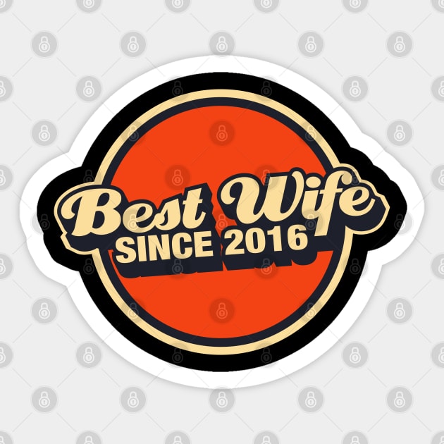 best wife since 2016 Sticker by thecave85